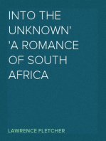 Into the Unknown
A Romance of South Africa