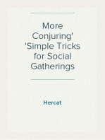 More Conjuring
Simple Tricks for Social Gatherings