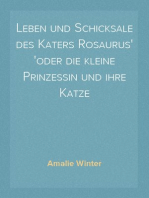 Leben und Schicksale des Katers Rosaurus
oder die kleine Prinzessin und ihre Katze