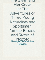 The Swan and Her Crew
or The Adventures of Three Young Naturalists and Sportsmen
on the Broads and Rivers of Norfolk