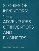 Stories of Inventors
The Adventures of Inventors and Engineers
