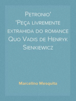 Petronio
Peça livremente extrahida do romance Quo Vadis de Henryk Sienkiewicz