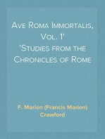 Ave Roma Immortalis, Vol. 1
Studies from the Chronicles of Rome