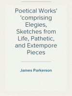 Poetical Works
comprising Elegies, Sketches from Life, Pathetic, and Extempore Pieces
