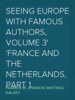 Seeing Europe with Famous Authors, Volume 3
France and the Netherlands, Part 1