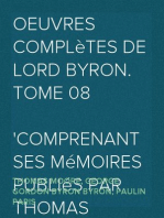 Oeuvres complètes de lord Byron. Tome 08
comprenant ses mémoires publiés par Thomas Moore