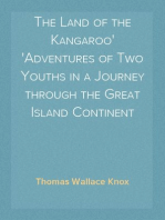 The Land of the Kangaroo
Adventures of Two Youths in a Journey through the Great Island Continent