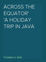 Across the Equator
A Holiday Trip in Java