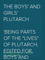 The Boys' and Girls' Plutarch
being parts of the "Lives" of Plutarch, edited for boys and girls