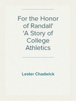For the Honor of Randall
A Story of College Athletics