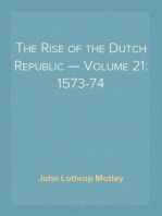 The Rise of the Dutch Republic — Volume 21