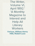 The Writer, Volume VI, April 1892.
A Monthly Magazine to Interest and Help All Literary Workers