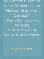 An Expository Outline of the "Vestiges of the Natural History of Creation"
With a Notice of the Author's "Explanations:" A Sequel to the Vestiges