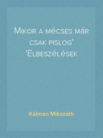 Mikor a mécses már csak pislog
Elbeszélések