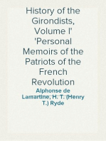 History of the Girondists, Volume I
Personal Memoirs of the Patriots of the French Revolution