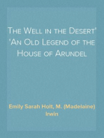 The Well in the Desert
An Old Legend of the House of Arundel
