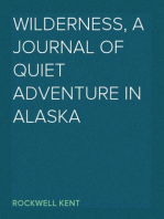 Wilderness, A Journal of Quiet Adventure in Alaska