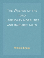 The Washer of the Ford
Legendary moralities and barbaric tales