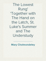The Lowest Rung
Together with The Hand on the Latch, St. Luke's Summer and The Understudy