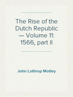 The Rise of the Dutch Republic — Volume 11: 1566, part II