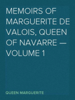 Memoirs of Marguerite de Valois, Queen of Navarre — Volume 1