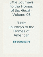 Little Journeys to the Homes of the Great - Volume 03
Little Journeys to the Homes of American Statesmen