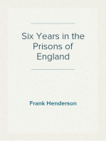 Six Years in the Prisons of England