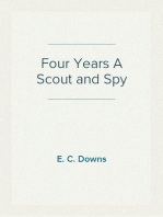 Four Years A Scout and Spy