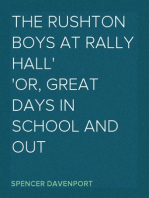 The Rushton Boys at Rally Hall
Or, Great Days in School and Out