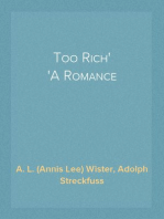 Too Rich
A Romance