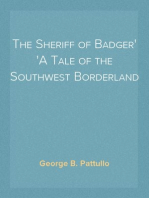 The Sheriff of Badger
A Tale of the Southwest Borderland
