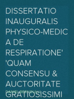 Dissertatio inauguralis physico-medica de respiratione
quam consensu & auctoritate gratiosissimi medicorum ordinis
in universitate patria pro summis in arte medica honoribus
& privilegiis doctoralibus rite consequendis....