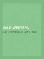 Wild Western Scenes
A Narrative of Adventures in the Western Wilderness, Wherein the
Exploits of Daniel Boone, the Great American Pioneer are Particularly
Described