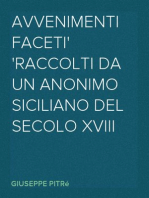 Avvenimenti faceti
Raccolti da un Anonimo Siciliano del secolo XVIII