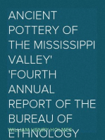 Ancient Pottery of the Mississippi Valley
Fourth Annual Report of the Bureau of Ethnology to the
Secretary of the Smithsonian Institution, 1882-83,
Government Printing Office, Washington, 1886, pages 361-436