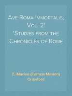 Ave Roma Immortalis, Vol. 2
Studies from the Chronicles of Rome