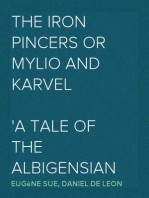The Iron Pincers or Mylio and Karvel
A Tale of the Albigensian Crusades