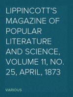 Lippincott's Magazine of Popular Literature and Science, Volume 11, No. 25, April, 1873