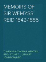 Memoirs of Sir Wemyss Reid 1842-1885