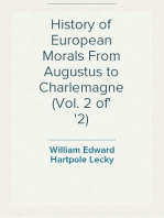 History of European Morals From Augustus to Charlemagne (Vol. 2 of
2)