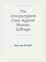 The Unexpurgated Case Against Woman Suffrage