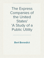 The Express Companies of the United States
A Study of a Public Utility