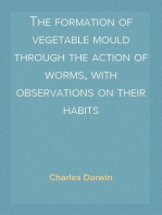 The formation of vegetable mould through the action of worms, with observations on their habits