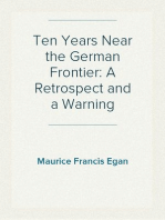 Ten Years Near the German Frontier: A Retrospect and a Warning