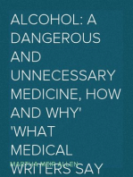Alcohol: A Dangerous and Unnecessary Medicine, How and Why
What Medical Writers Say