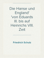 Die Hanse und England
von Eduards III. bis auf Heinrichs VIII. Zeit