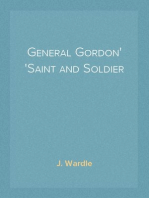 General Gordon
Saint and Soldier
