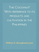 The Cocoanut
With reference to its products and cultivation in the Philippines