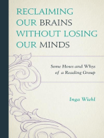 Reclaiming Our Brains Without Losing Our Minds: Some Hows and Whys of a Reading Group