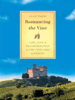 Romancing the Vine: Life, Love, and Transformation in the Vineyards of Barolo